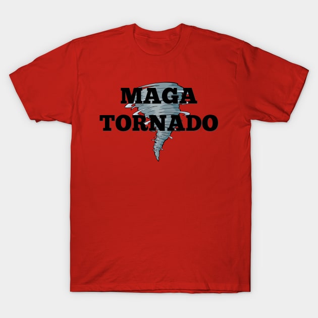 MAGA TORNADO T-Shirt by D_AUGUST_ART_53